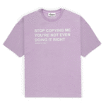 Nofs Stop Copying Me Violet Tee